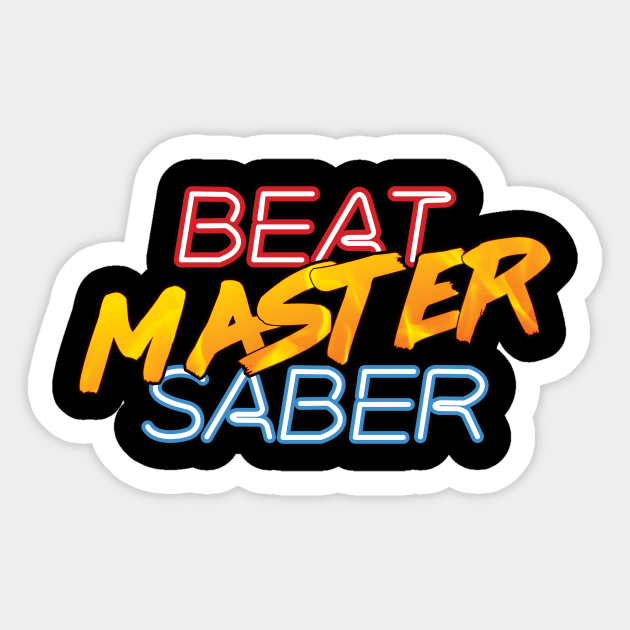 Beat Saber Master Sticker by geekers25